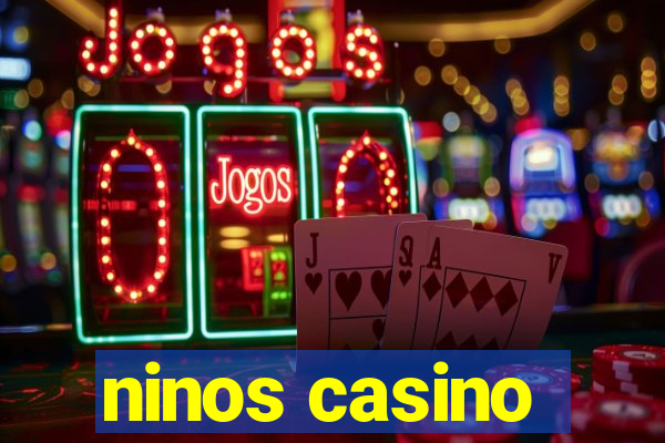 ninos casino
